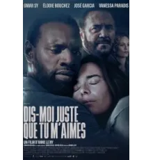Dis-moi juste que tu m'aimes (2024)