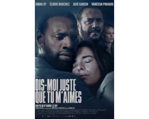 Dis-moi juste que tu m'aimes  (фильм 2024) смотреть онлайн