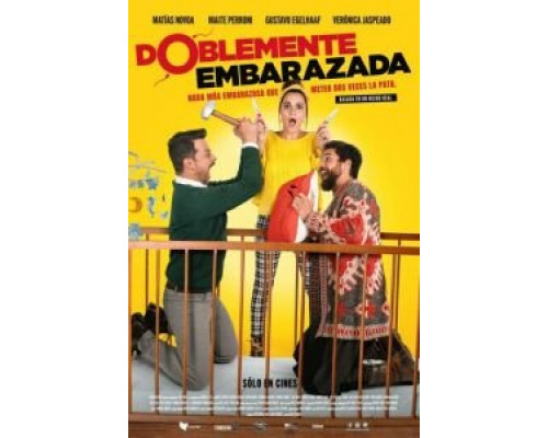 Doblemente Embarazada  (фильм 2019) смотреть онлайн