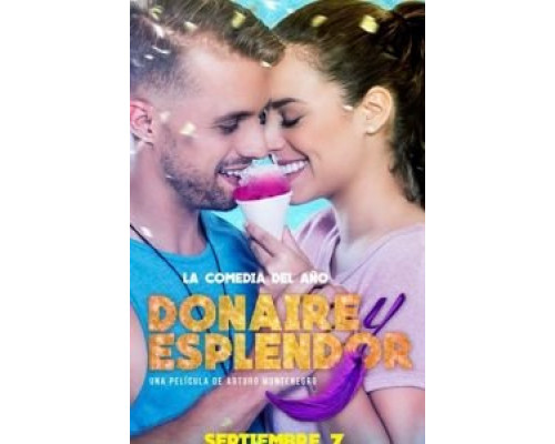 Donaire y Esplendor  (фильм 2017) смотреть онлайн