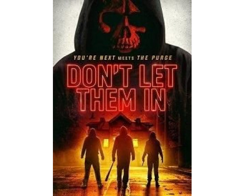 Don't Let Them In  (фильм 2020) смотреть онлайн