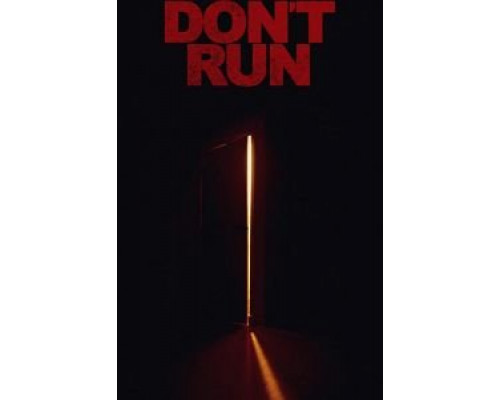 Don't Run  (фильм 2019) смотреть онлайн