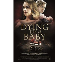 Dying for a Baby (2018)