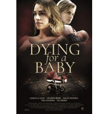 Dying for a Baby (2018)