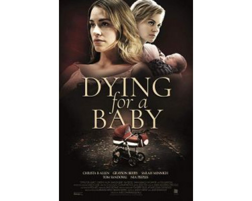 Dying for a Baby  (фильм 2018) смотреть онлайн