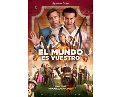 El mundo es vuestro  (фильм 2022) смотреть онлайн