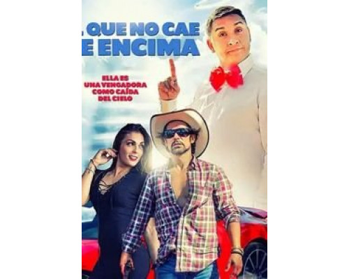 El que no cae se encima  (фильм 2018) смотреть онлайн