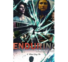 Enduring: A Mother's Story (2017)