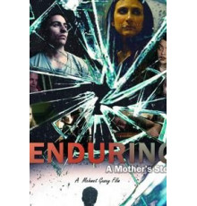 Enduring: A Mother's Story (2017)