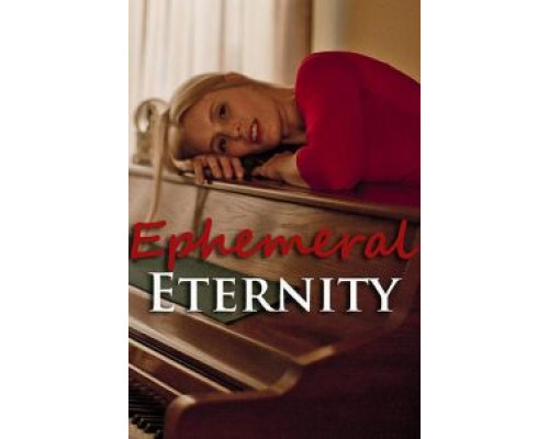 Ephemeral Eternity  (фильм 2018) смотреть онлайн