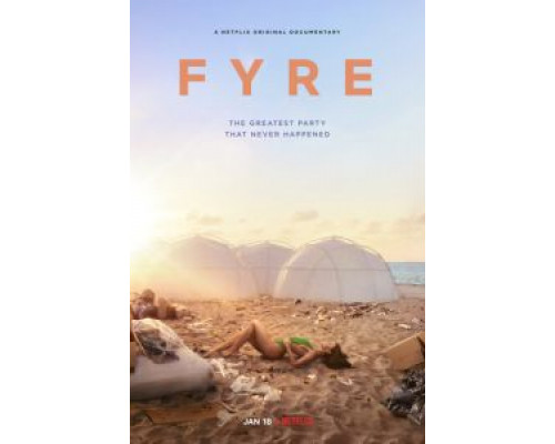 FYRE: Величайшая вечеринка, которая не состоялась  (фильм 2019) смотреть онлайн