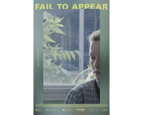 Fail to Appear  (фильм 2017) смотреть онлайн