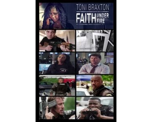 Faith Under Fire  (фильм 2018) смотреть онлайн