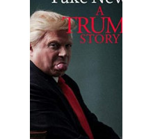 Fake News: A Trump Story (2020)
