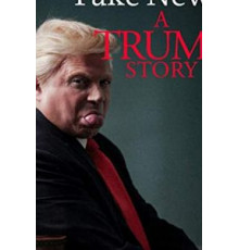 Fake News: A Trump Story (2020)