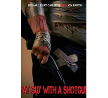 Fat Guy with a Shotgun: Hillbilly Prophecy (2017)