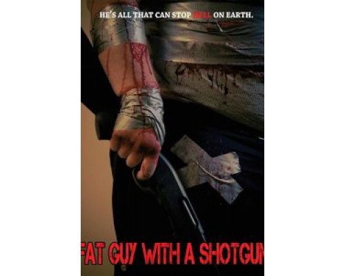 Fat Guy with a Shotgun: Hillbilly Prophecy  (фильм 2017) смотреть онлайн