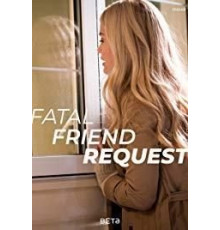 Fatal Friend Request (2019)