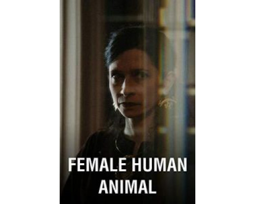 Female Human Animal  (фильм 2018) смотреть онлайн