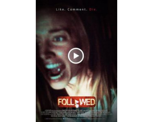 Followed  (фильм 2018) смотреть онлайн