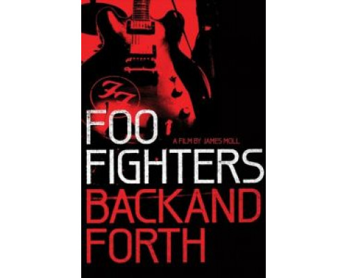 Foo Fighters: Назад и обратно  (фильм 2011) смотреть онлайн