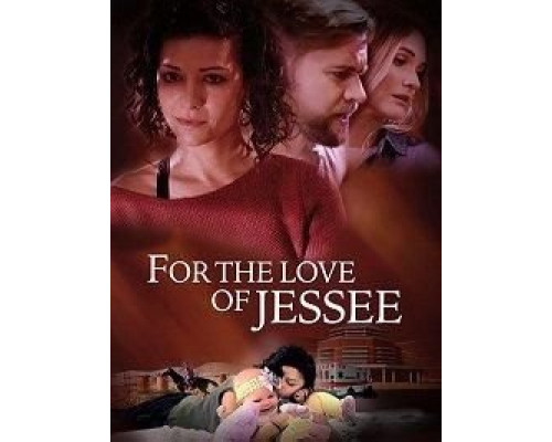 For the Love of Jessee  (фильм 2020) смотреть онлайн
