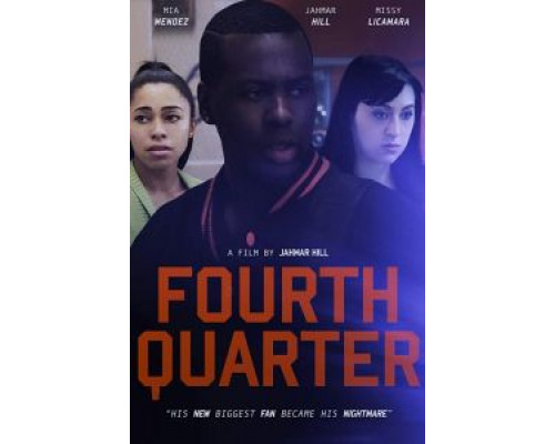 Fourth Quarter  (фильм 2018) смотреть онлайн