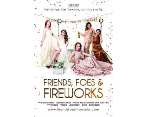 Friends, Foes & Fireworks  (фильм 2017) смотреть онлайн