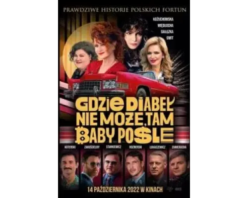 Gdzie diabel nie moze, tam baby posle  (фильм 2022) смотреть онлайн