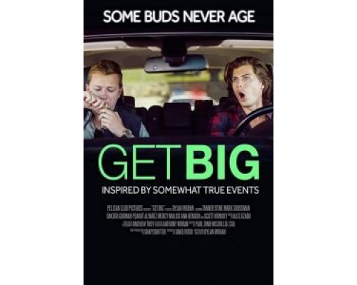 Get Big  (фильм 2017) смотреть онлайн