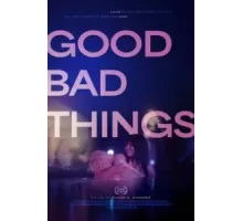Good Bad Things (2024)