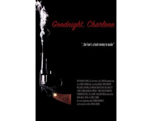 Goodnight, Charlene  (фильм 2017) смотреть онлайн
