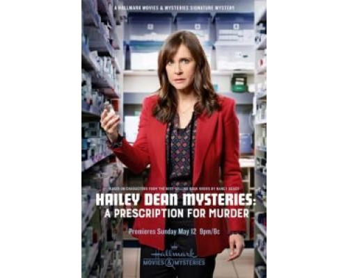 Hailey Dean Mysteries: A Prescription for Murder  (фильм 2019) смотреть онлайн