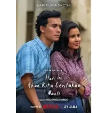 Hari Ini Akan Kita Ceritakan Nanti (2023)