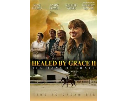 Healed by Grace 2  (фильм ) смотреть онлайн