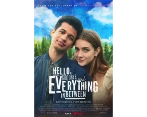 Hello, Goodbye and Everything in Between  (фильм 2022) смотреть онлайн