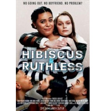 Hibiscus & Ruthless (2018)