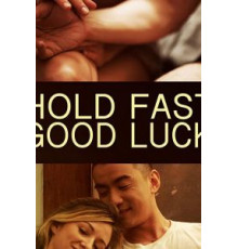 Hold Fast, Good Luck (2020)
