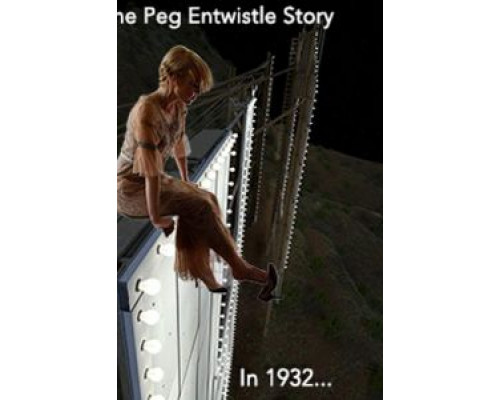 Hollywood Girl: The Peg Entwistle Story  (фильм 2017) смотреть онлайн