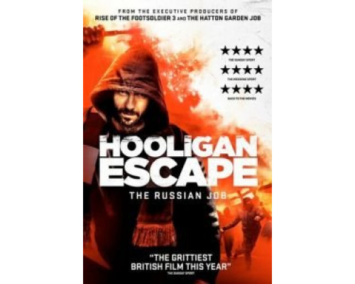 Hooligan Escape The Russian Job  (фильм 2018) смотреть онлайн