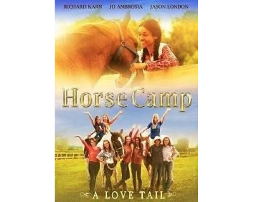 Horse Camp: A Love Tail  (фильм 2022) смотреть онлайн