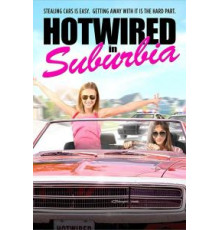 Hotwired in Suburbia (2020)