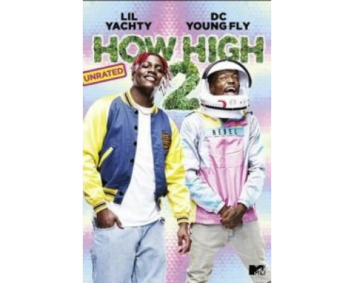 How High 2  (фильм 2019) смотреть онлайн