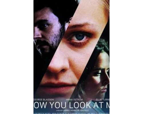 How You Look at Me  (фильм 2019) смотреть онлайн