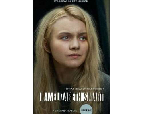 I Am Elizabeth Smart  (фильм 2017) смотреть онлайн