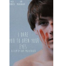 I Dare You to Open Your Eyes ()