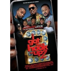 I Got the Hook Up 2 (2019)