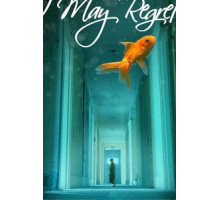 I May Regret (2018)