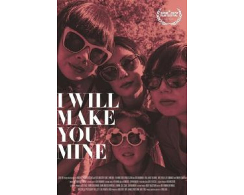 I Will Make You Mine  (фильм 2020) смотреть онлайн