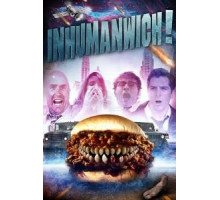 Inhumanwich! (2016)